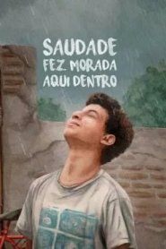 Saudade Fez Morada Aqui Dentro